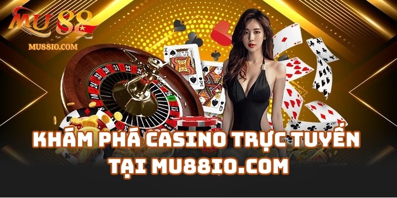 Cùng tìm hiểu về Mu88io - Xem nhà cái này có nhưng ưu điểm gì!