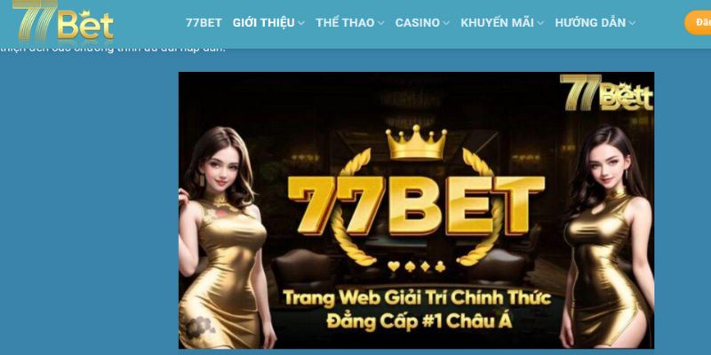 77bet - Khám Phá Nền Tảng Giải Trí Trực Tuyến Độc Đáo