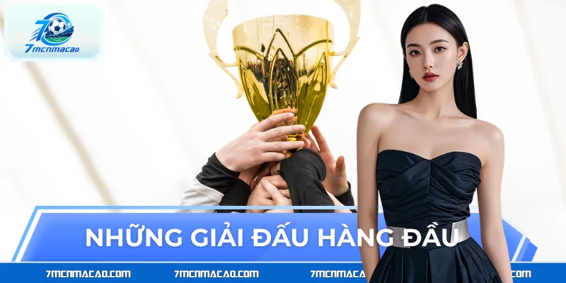 Những giải đấu hàng đầu cập nhật nhanh chóng tại hệ thống