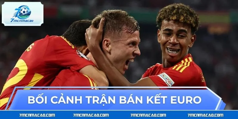Bối cảnh trận bán kết Euro Tây Ban Nha Pháp