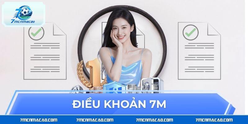 Điều khoản 7M – Những Quy Định Mới Được Cập Nhật 2026