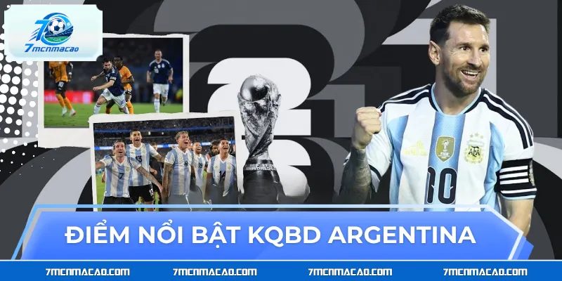 Điểm nổi bật giúp KQBD argentina thu hút người xem