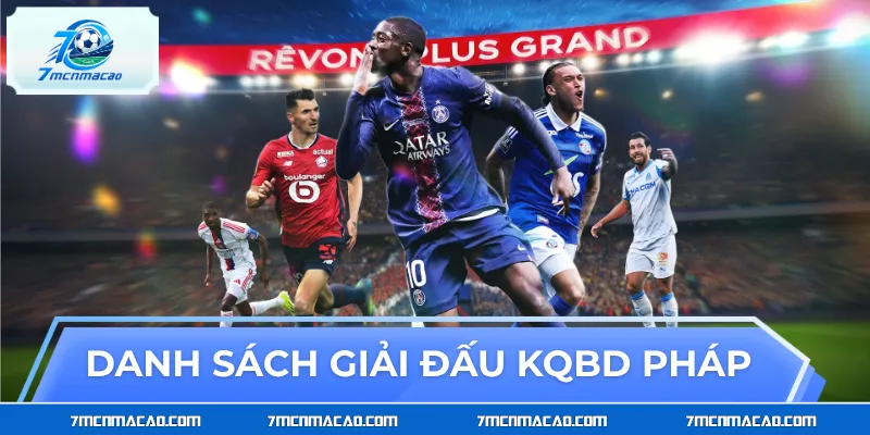 Danh sách các giải đấu được cập nhật KQBD pháp mỗi ngày