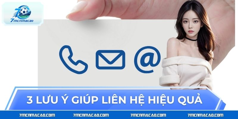 3 lưu ý giúp bạn liên hệ nền tảng đạt hiệu quả