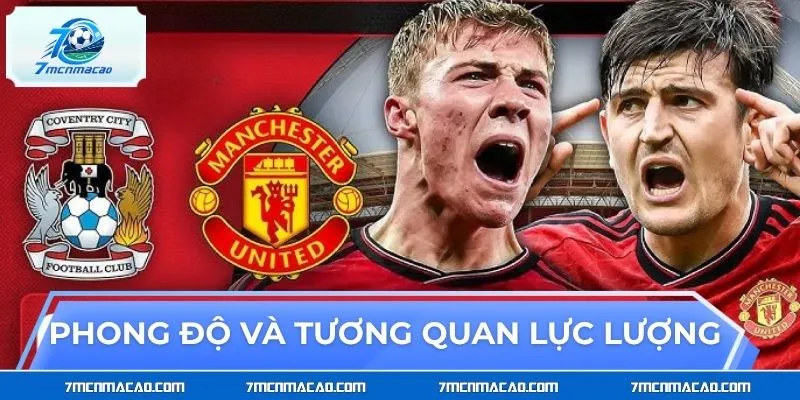 Phong độ và tương quan lực lượng giữa Manchester City vs Coventry