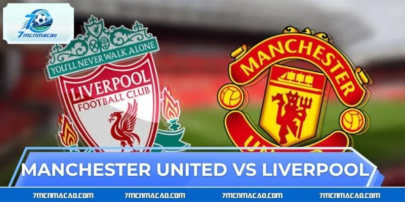 Manchester United vs Liverpool: Đọc Vị Nhà Cái, Săn Kèo Ngon