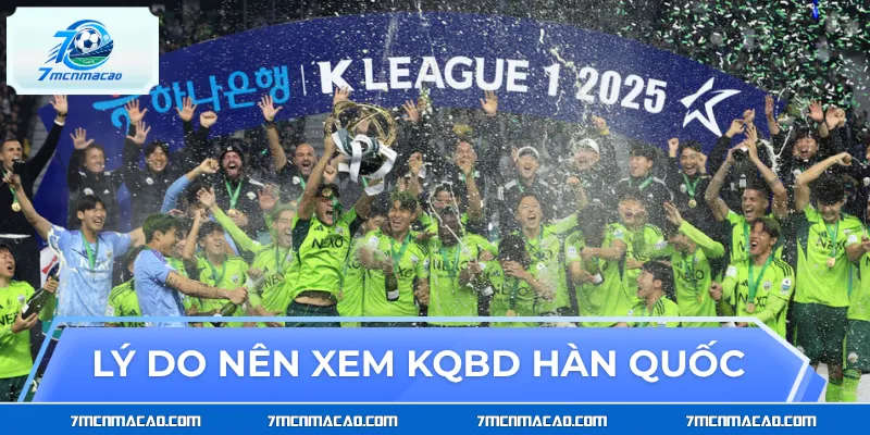 Những lý do nên xem KQBD Hàn Quốc trên trang tin
