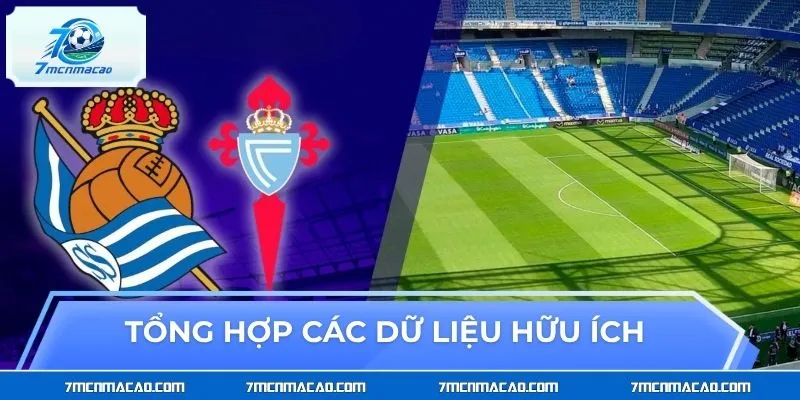 Tổng hợp các dữ liệu hữu ích trận Real Sociedad vs Celta Vigo