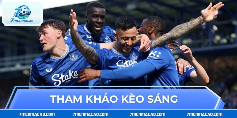 Tham khảo kèo sáng trước cuộc đối đầu