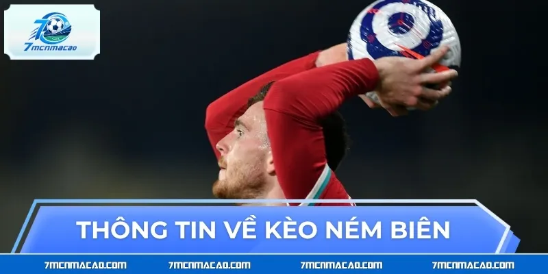 Thông tin sơ lược về kèo ném biên